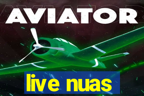 live nuas